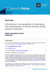 Research paper thumbnail of Cartographies of Belonging: The Marketisation of Desire through Media, Practice and Place