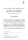 Research paper thumbnail of Performing Self-sacrifice, Despite Everything or Despite Oneself? Embodying a Necropolitical Space of Appearance in the Tunisian Revolution