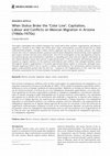 Research paper thumbnail of When Status Broke the ‘Color Line’. Capitalism, Labour and Conflicts on Mexican Migration in Arizona (1960s–1970s)