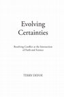 Research paper thumbnail of Highlights from Evolving Certainties: Resolving Conflict at the Intersection of Faith and Science