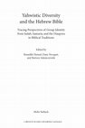 Research paper thumbnail of Hensel (2020) (ed.), Yahwistic Diversity and the Hebrew Bible: Tracing Perspectives of Group Identity from Judah, Samaria, and the Diaspora in Biblical Traditions (Forschungen zum Alten Testament II 120), Mohr Siebeck: Tübingen 2020 (together with Nocquet, Dany and Adamczewski, Bartosz)