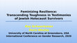 Research paper thumbnail of Feminizing Resilience: Transcending Toughness in Testimonies of Jewish Holocaust Survivors