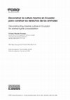 Research paper thumbnail of Deconstruir la cultura taurina en Ecuador para construir los derechos de los animales Deconstructing taurine culture in Ecuador for animal rights consolidation