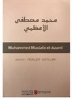 Research paper thumbnail of Mustafa el-Azamî'nin oryantalistlerin hadislerle ilgili iddialarına yönelttiği tenkitler