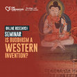 Research paper thumbnail of Online Course - Is Buddhism a Western Invention