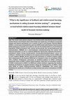 Research paper thumbnail of "What is the significance of feedback and reinforcement learning mechanisms in aiding dynamic decision making?" -proposing a revised hybrid reinforcement learning initiated instance-based model of dynamic decision making