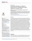 Research paper thumbnail of Earthquake damage as a catalyst to abandonment of a Middle Bronze Age settlement: Tel Kabri, Israel