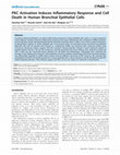 Research paper thumbnail of PKC Activation Induces Inflammatory Response and Cell Death in Human Bronchial Epithelial Cells