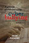 Research paper thumbnail of Pyżalski J. (2012) Agresja elektroniczna i cyberbullying jako nowe ryzykowne zachowania młodzieży, Kraków: Oficyna Wydawnicza "Impuls"