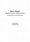 Research paper thumbnail of Don't Panic! Reflections on crisis, criticism and media - with background introduction