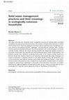 Research paper thumbnail of Solid Waste Management Practices in Ecologically-Conscious Households