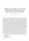 Research paper thumbnail of ' M e d i c ! '  An Insight into Scottish Field Surgeons, Physicians and Medical Provision during the Thirty Years' War, 1618-1648