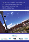 Research paper thumbnail of Renoldi, B., Benedetti, A., Frederic, S., et al.  (2020). Diagnóstico sobre la percepción de la seguridad en población que habita la frontera norte argentina : informe final, Posadas : EDUNAM