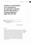 Research paper thumbnail of Cambios y continuidades en la manufactura de materiales cerámicos del sitio Moreta (Puna de Jujuy, Argentina), siglos VIII a XV AD