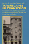 Research paper thumbnail of Architectural and Urban Transformations in Romagna During the Fascist Era – Between Tradition and Modernity: The Cases of Predappio, Forlì and Imola