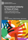 Research paper thumbnail of Transnational Solidarity in Times of Crises Citizen Organisations and Collective Learning in Europe PALGRAVE STUDIES IN EUROPEAN POLITICAL SOCIOLOGY