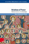 Research paper thumbnail of Relations of Power: Women’s Networks in the Middle Ages/ Emma O. Berat, Rebecca Hardie, Irina Dumitrescu