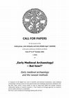 Research paper thumbnail of CALL FOR PAPERS AGSFM, "Early Medieval Archaeology! - But how?"