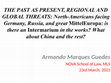 Research paper thumbnail of The Past as Present. Global and regional threats: North-America facing Germany, France, the UK, Russia and the Greater MittelEuropa. Is there an InterMarium in the works? NOVA School of Law, Master’s in Law and Security, 23rd March 2021