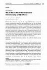 Research paper thumbnail of We in Me or Me in We? Collective Intentionality and Selfhood