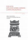 Research paper thumbnail of ROMAN DERTOSA / Un nuevo carmen epigraphicum del ager de Dertosa en el Museu de les Terres de l’Ebre de Amposta: noticia preliminar, in M. LIMÓN BELÉN, C. FERNÁNDEZ MARTÍNEZ (eds.), Sub ascia. Estudios sobre carmina latina epigraphica, Sevilla 2020, pp. 209-221 (con M. Mayer i Olivé)