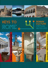 Research paper thumbnail of Keys To Rome. Roman Culture, Virtual Museums