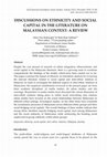 Research paper thumbnail of Discussions on Ethnicity and Social Capital in the Literature on Malaysian Context: A Review