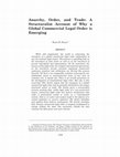 Research paper thumbnail of Anarchy, Order, and Trade: A Structuralist Account of Why a Global Commercial Legal Order is Emerging