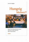 Research paper thumbnail of Hungrig bleiben!? Warum das Mahlsakrament trennt und wie man die Trennung überwinden könnte.