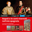 Research paper thumbnail of Convegno Napoli e le corti vicereali nell’età spagnola, online 14 maggio 2021.