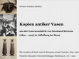 Research paper thumbnail of 16.–17. 7. 2021: Zoom-Konferenz "The reception of Greek vases by European ceramic factories. 1840–1900". Vortrag: "Kopien antiker Vasen  aus der Tonwarenfabrik von Bernhard Bertram (1832 – 1915) in Lüftelberg bei Bonn". Friedrich-Alexander Universität Erlangen-Nürnberg.