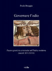 Research paper thumbnail of Governare l'odio. Pace e giustizia criminale nell'Italia moderna (secoli XVI-XVII)