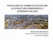 Research paper thumbnail of Toledo ante el cambio de coyuntura. La estructura demográfica y económica en 1625