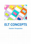 Research paper thumbnail of ELT Concepts: English Teachers' Perspectives