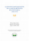 Research paper thumbnail of Presentación del libro: La Institucionalización de la meteorología en Costa Rica (1860-1910)