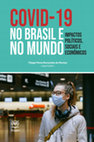 Research paper thumbnail of COVID-19 NO BRASIL E NO MUNDO impactos políticos, sociais e econômicos