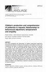 Research paper thumbnail of CHILDREN'S PRODUCTION AND COMPREHENSION OF POLITENESS IN REQUESTS Relationships to Behavioral Adjustment in Middle Childhood