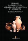 Research paper thumbnail of La producción de cerámica fenicia en el extremo Occidente: hornos de alfar, talleres e industrias domésticas en los enclaves coloniales de la Andalucía mediterránea (siglos VIII-VI a.C.)