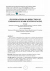 Research paper thumbnail of INVESTIGATIONS ON REDUCTION OF EMISSIONS IN SPARK IGNITION ENGINE