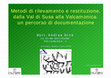 Research paper thumbnail of Arcà Andrea, 2005. Metodi di rilevamento e restituzione,dalla Val di Susa alla Valcamonica: un percorso di documentazione