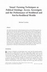 Research paper thumbnail of ‘Smart’ Farming Techniques as Political Ontology: Access, Sovereignty and the Performance of Neoliberal and Not-So-Neoliberal Worlds