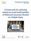 Research paper thumbnail of A framework for analysing content on social media profiles of Holocaust museums. Results of a Delphi Study