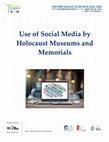 Research paper thumbnail of Use of Social Media by Holocaust Museums and Memorials