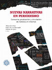 Research paper thumbnail of Nuevas Narrativas en Periodismo. Consumo, producción y circulación de noticias en Internet