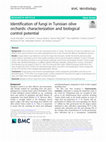 Research paper thumbnail of Identification of fungi in Tunisian olive orchards: characterization and biological control potential