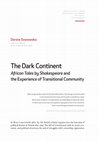 Research paper thumbnail of The Dark Continent: «African Tales by Shakespeare» and the Experience of Transitional Community