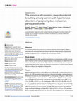 Research paper thumbnail of The presence of coexisting sleep-disordered breathing among women with hypertensive disorders of pregnancy does not worsen perinatal outcome