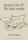 Research paper thumbnail of Macedonia 1946-1987: Why Greece overslept.