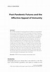 Research paper thumbnail of Post-Pandemic Futures and the Affective Appeal of Immunity