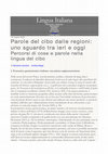 Research paper thumbnail of Parole del cibo dalle regioni: uno sguardo tra ieri e oggi, in «Percorsi di cose e parole nella lingua del cibo» (Treccani online), 2021, https://www.treccani.it/magazine/lingua_italiana/articoli/scritto_e_parlato/cibo8.html